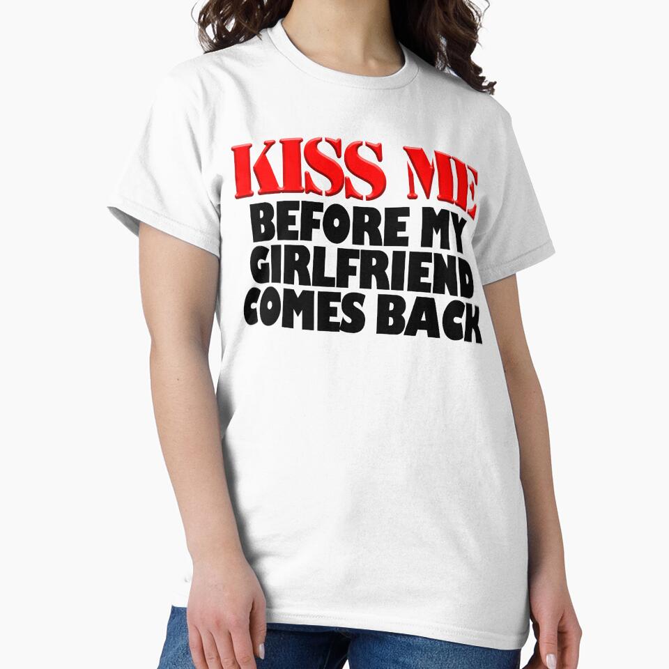 Kiss Me Before My Girlfriend Comes Back by Fairyjam