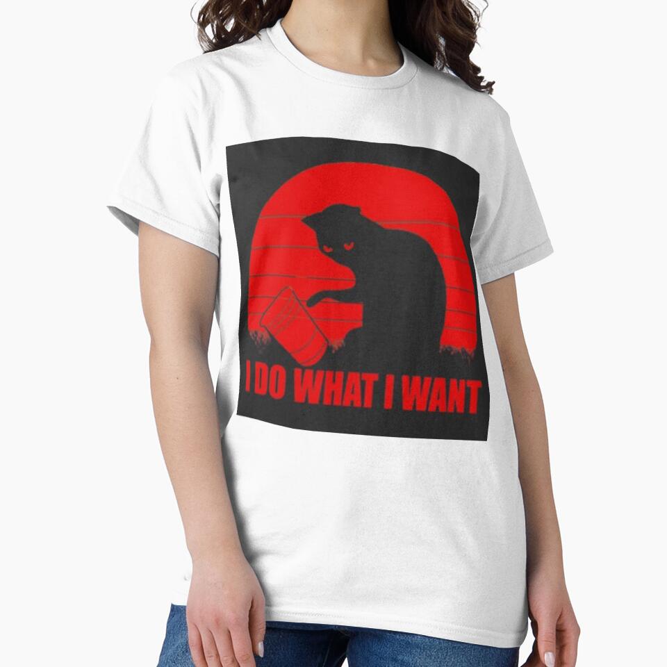I Do What I Want Printed T-Shirt by storeInsight