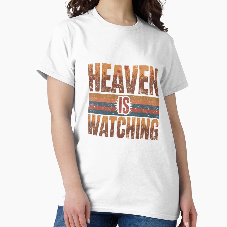 Heaven Is Watching Christian Quote Shirt Inspirational Religious Typography Gift by pngfaithstudio