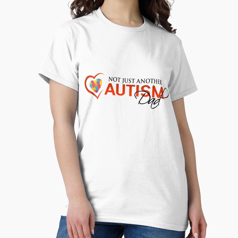 Not Just Another Autism Dad by MangaCortaTees