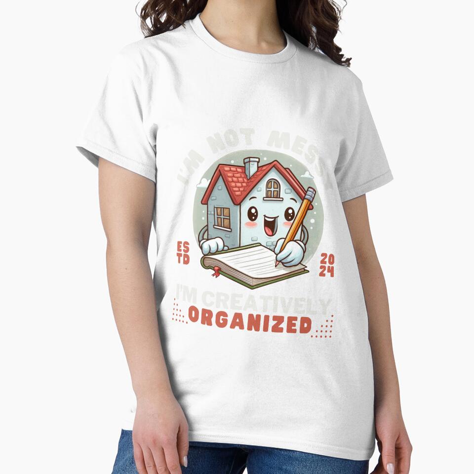 I'm not messy, I'm creatively organized by Peerless-Prime