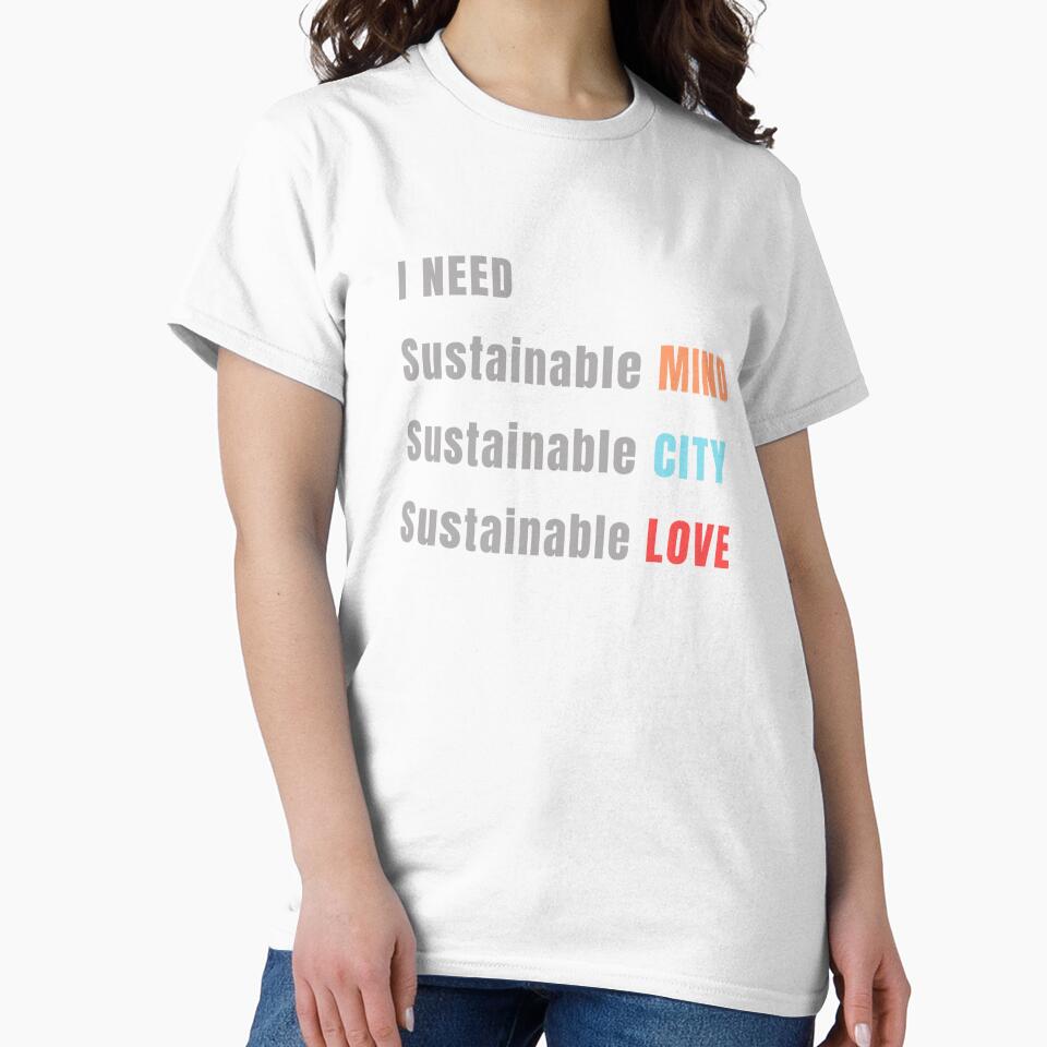 I need sustainable mind sustainable city sustainable love urban planner funny quotes, urban planner valentines day gift by kerimbayram