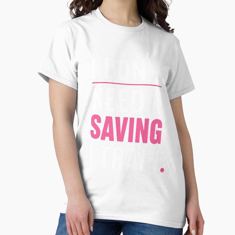 I Don’t Need Saving I Train Minimal Typography by StoryInCode