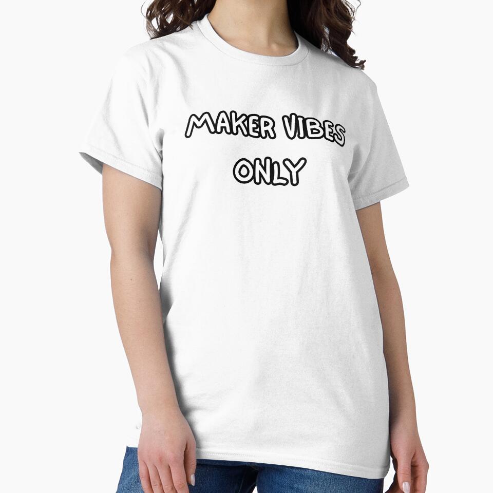 maker vibes only by ChromaticBoutiq
