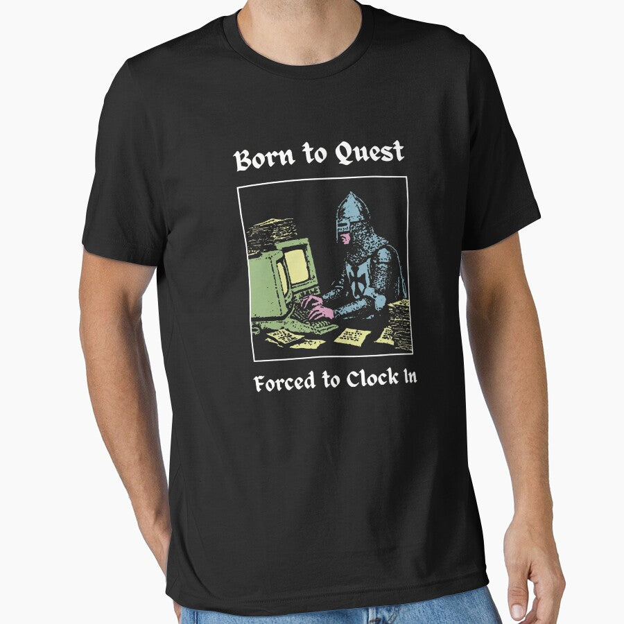 Born to Quest Forced to Clock In - Medieval Knight Computer Meme by AMICO77