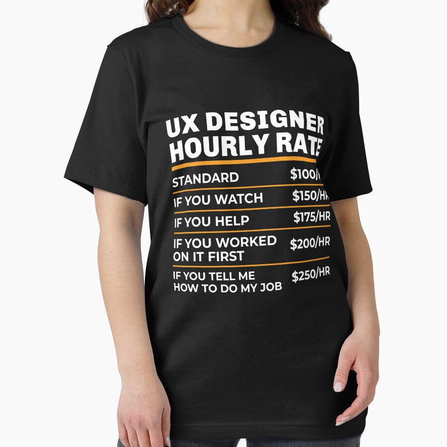 UX Designer Hourly Rate Shirt, Funny UX Designer Tshirt, User Experience Designer T-shirt Men Women, Gift for UX Designer, Funny Ux Gift by aymob