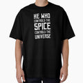 Dune - He who controls the Spice controls the universe (White) - by Printerially
