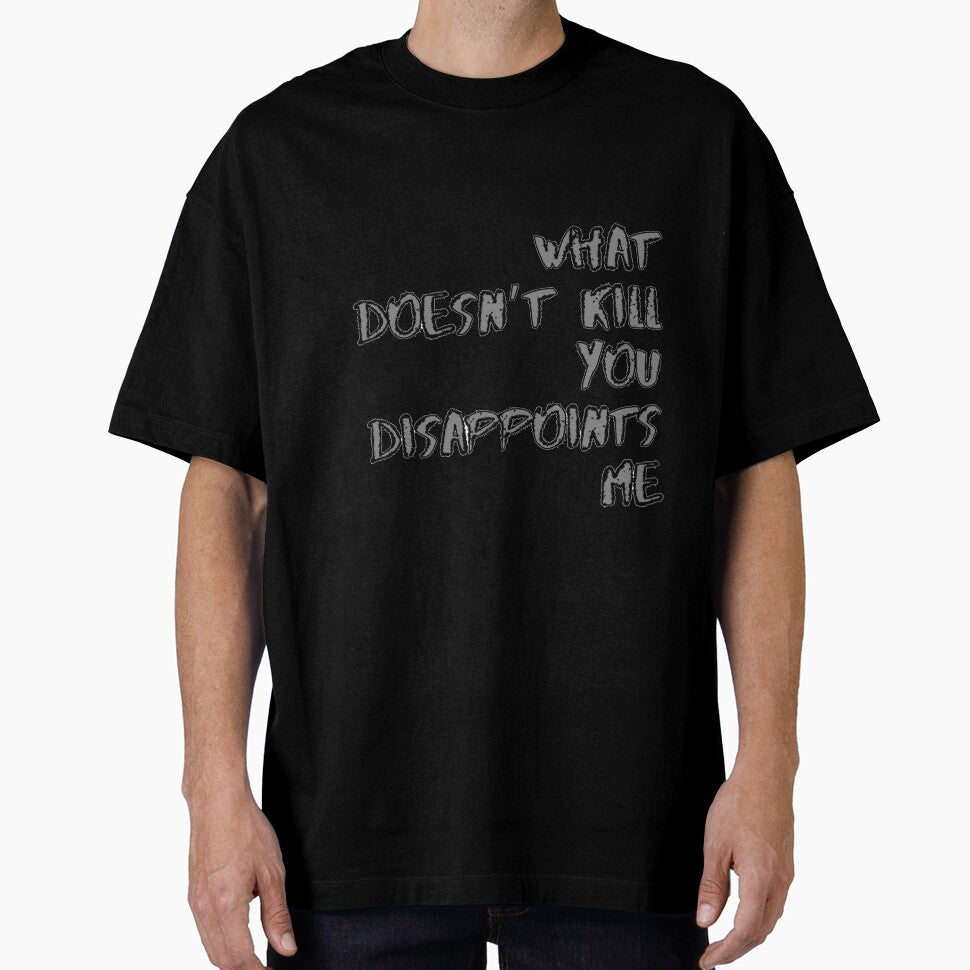 What doesn’t kill you disappoints me by harry mac