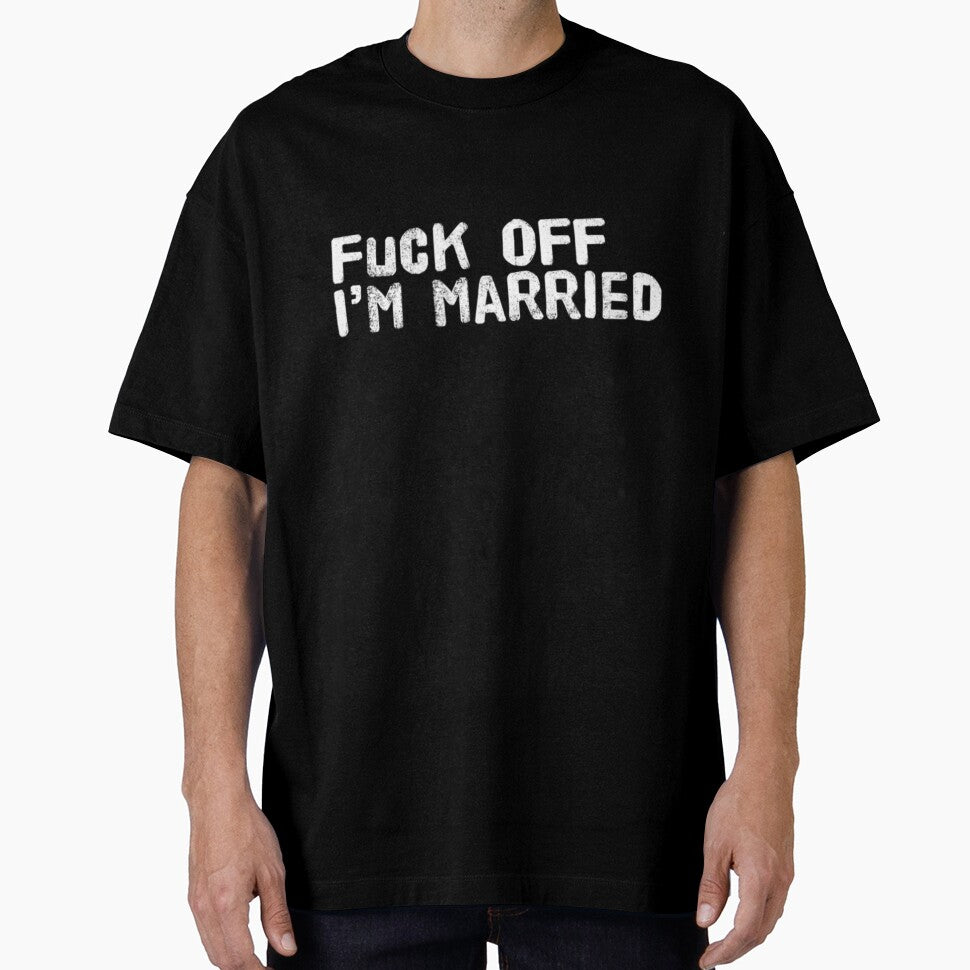 Fuck Off I'm Married Short Sleeve by VenusEan
