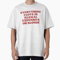 Everything I Love Is Illegal Expensive Or Blonde Y2k Aesthetic by kovalenko