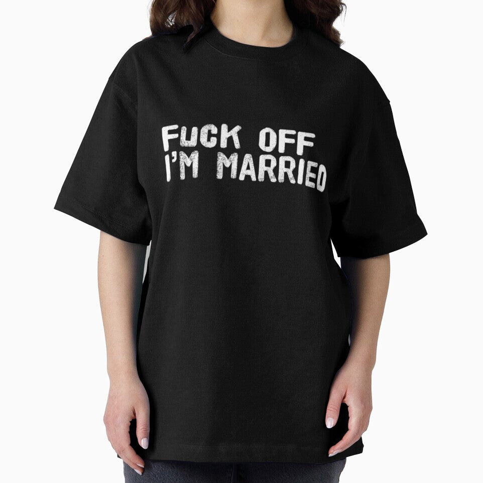 Fuck Off I'm Married Short Sleeve by VenusEan