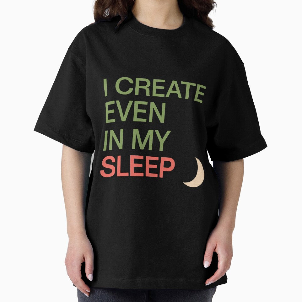 I create even in my sleep (Quote) by Visoeshop