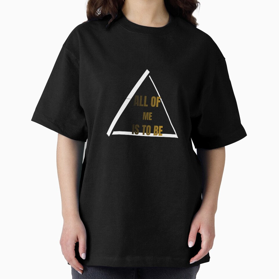 ALL OF ME IS TO BE IS INFINITE by InAndOutApparel