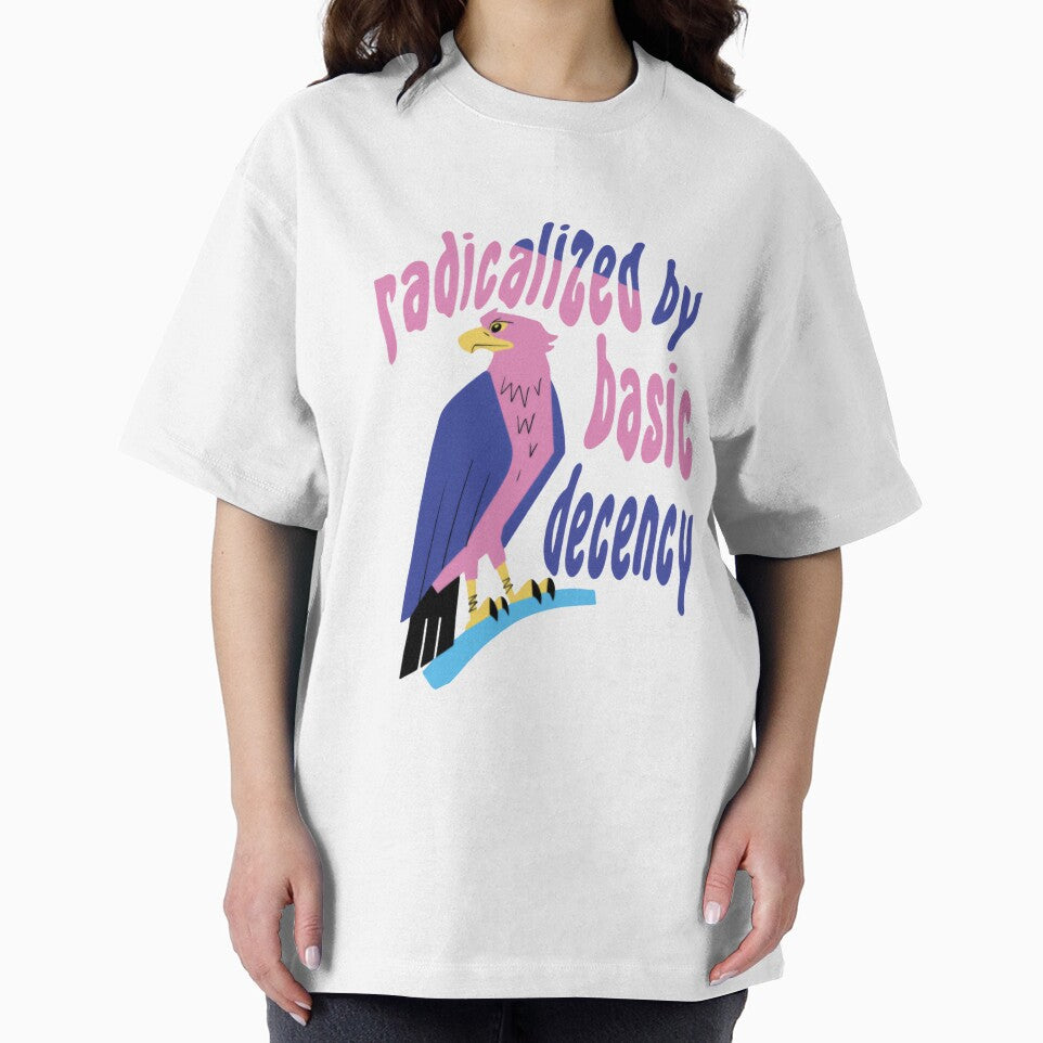 Radicalized By Basic Decency Freedom Hope Unity Action by RetroMini2026