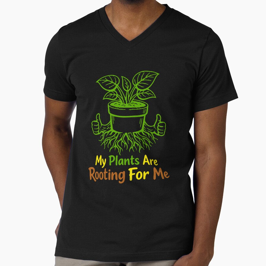My Plants Are Rooting For Me Plant Funny Gift T-Shirt by ScotDesign