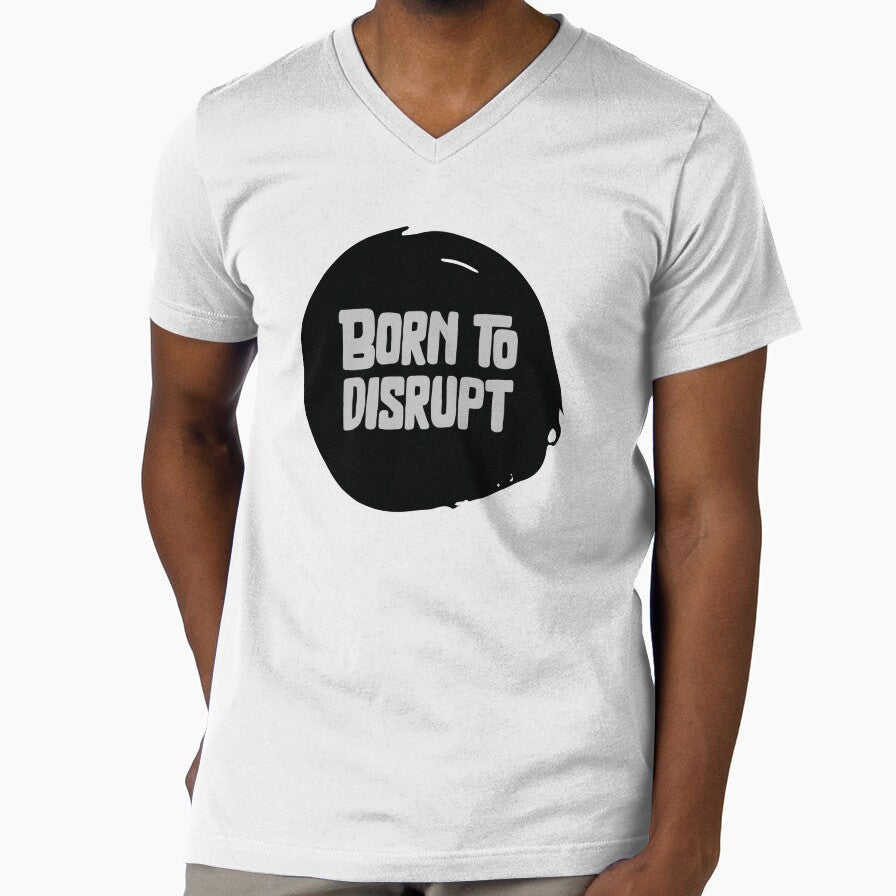 Born to Disrupt by movesdesigns