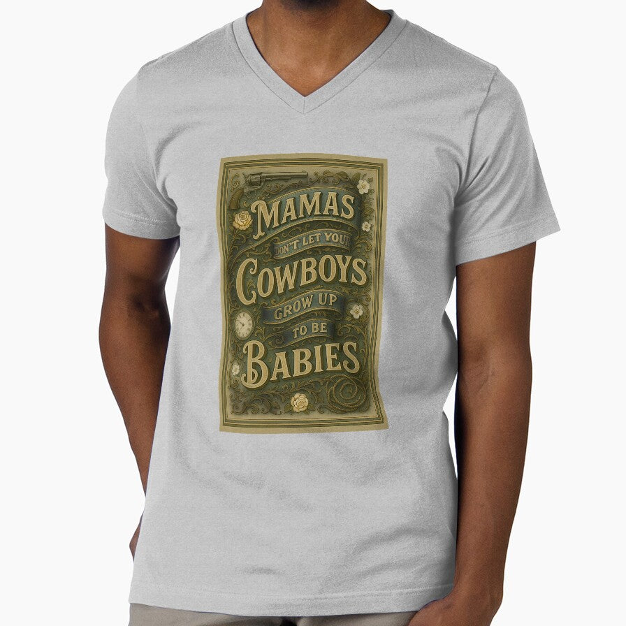 Mamas don't let your cowboys grow up to be babies. by Nerdy Gurdy Clothing Co.