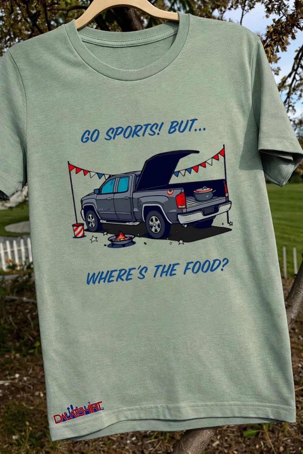 Go Sports But Where’s The Food Tailgate Truck shirt