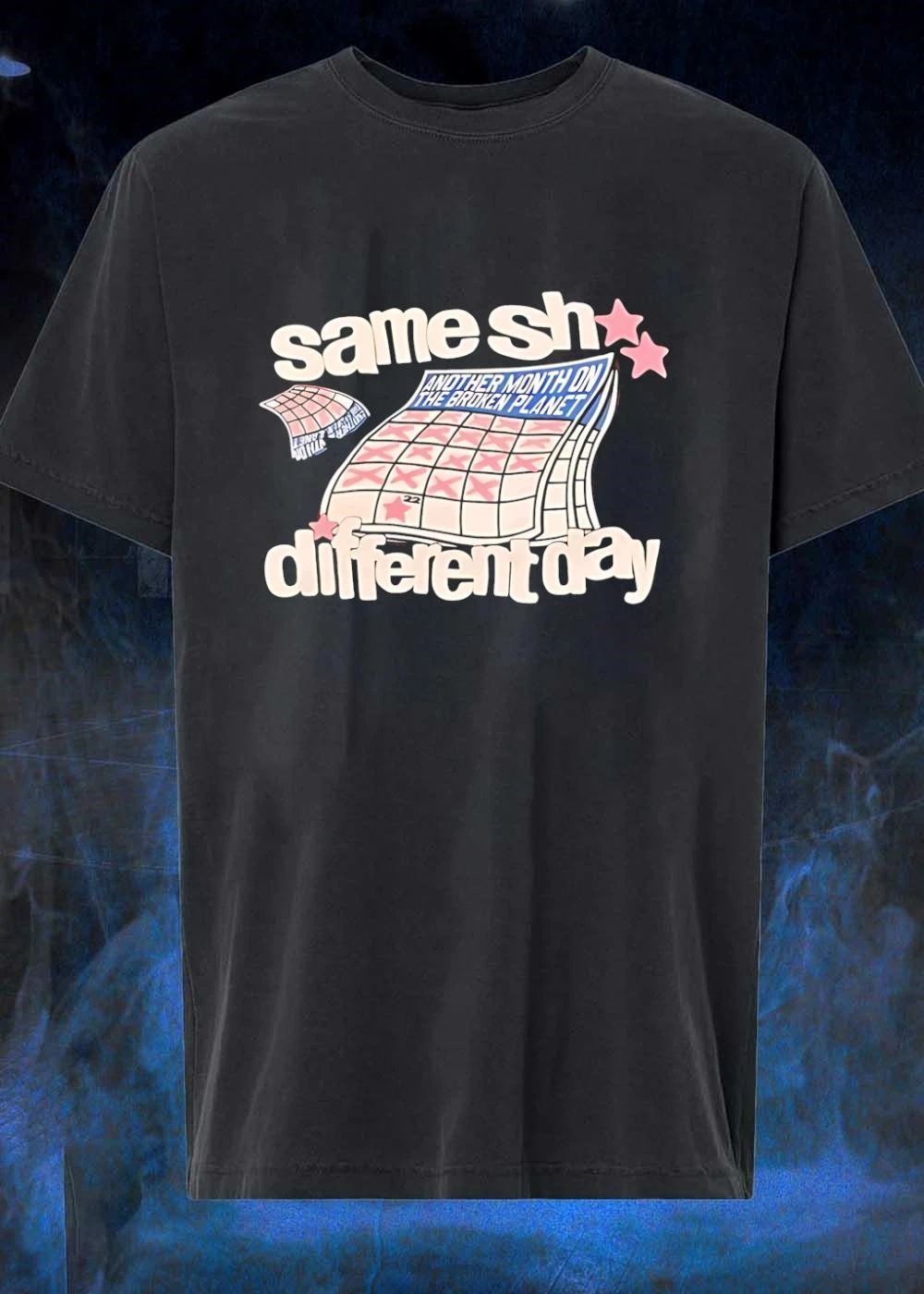 Same Sh Different Day Broken Planet Calendar T-Shirt
