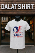 I Was The Child Left Behind shirt