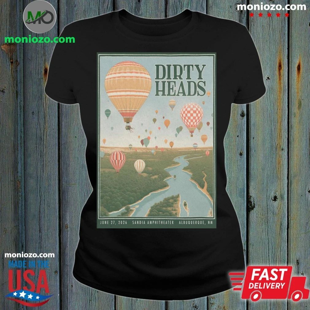 Dirty Heads Albuquerque Tour On June 27 2026 Poster Shirt