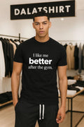 I Like Me Better After the Gym Washed Gym shirt
