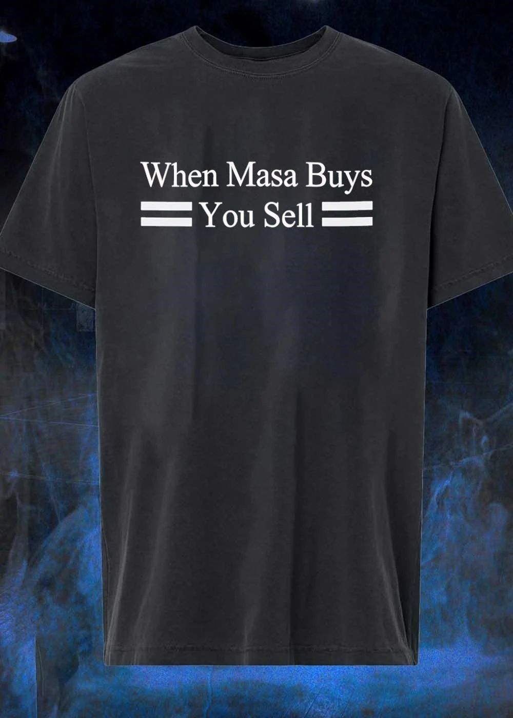 When Masa Buys You Sell T-Shirt
