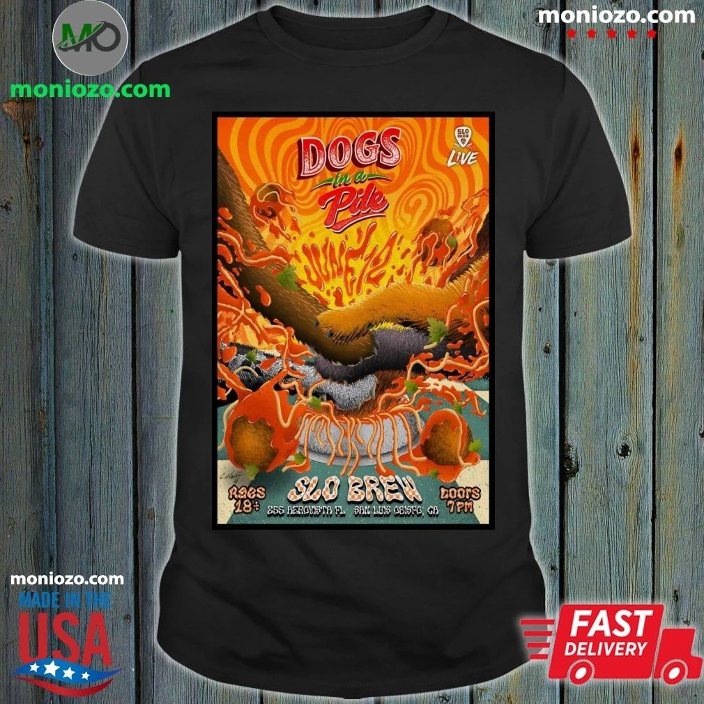 Original Dogs In A Pile 6 12 2026 San Luis Obispo CA Poster Shirt