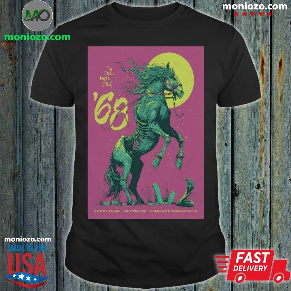 The Fare Well Tour ’68 In Austin TX On June 16 2026 Poster Graphic T-Shirt