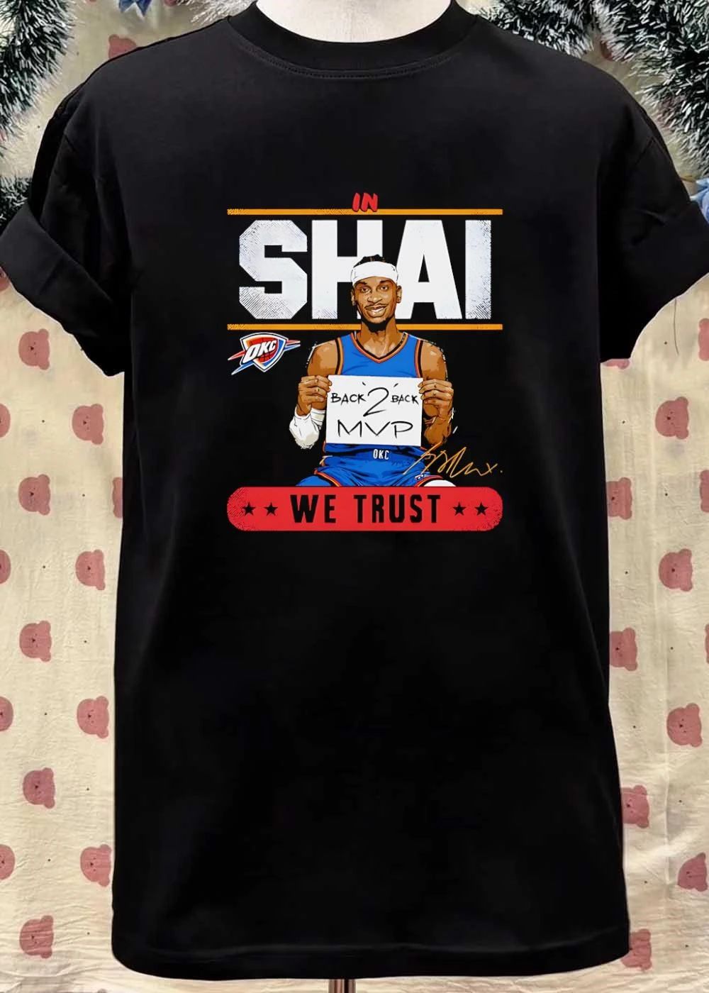 Shai Gilgeous-Alexander Okc Thunder In Shai We Trust Back 2 Back Mvp T-Shirt
