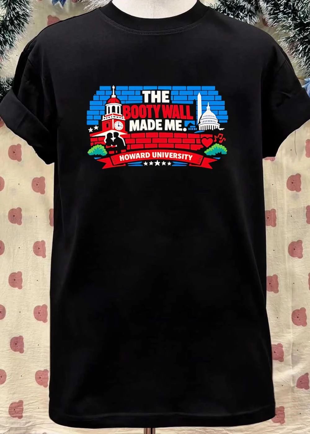 The Booty Wall Made Me Howard University shirt