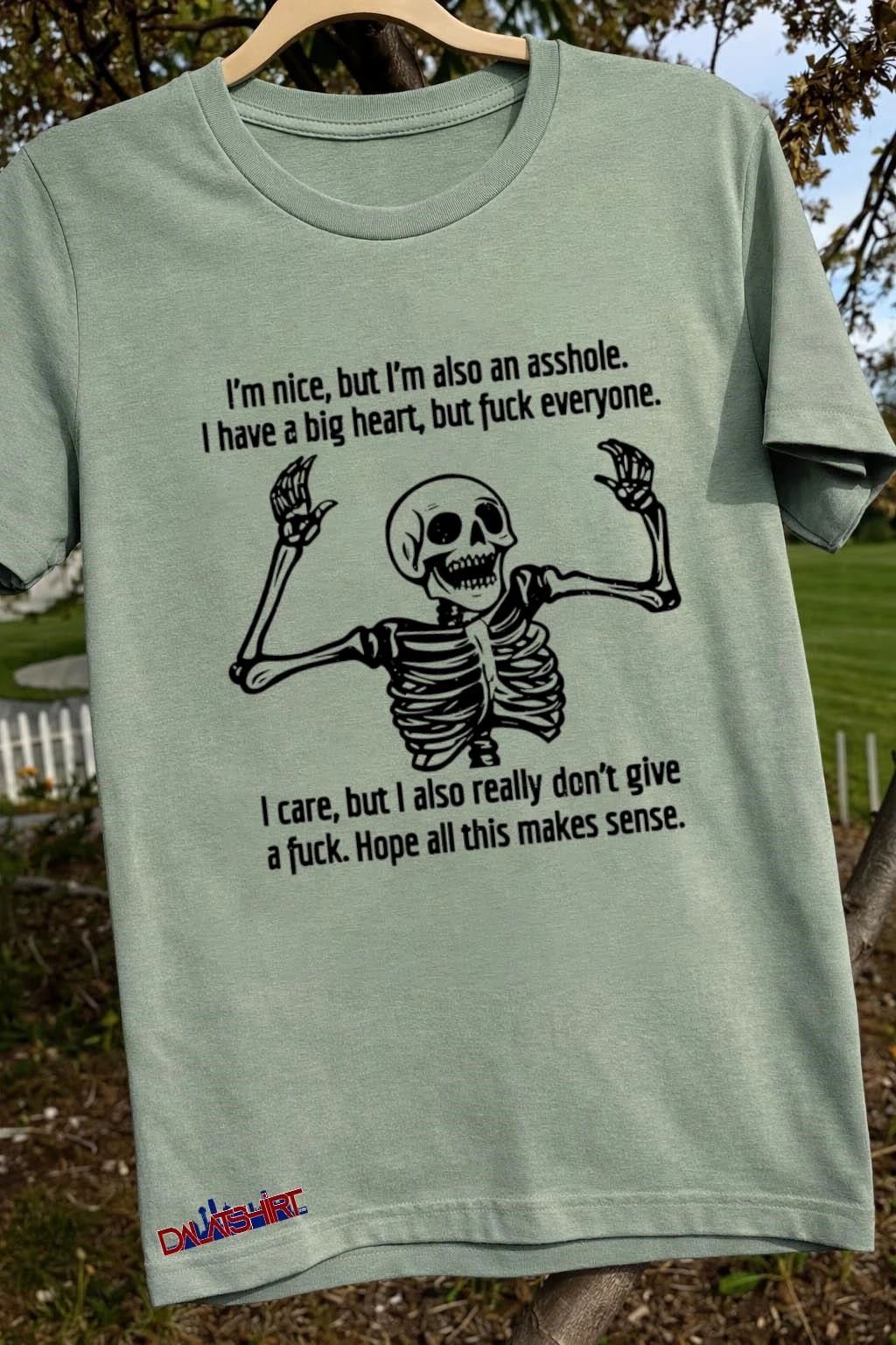 Skeleton Nice Asshole Big Heart Care Don’t Give Fuck shirt