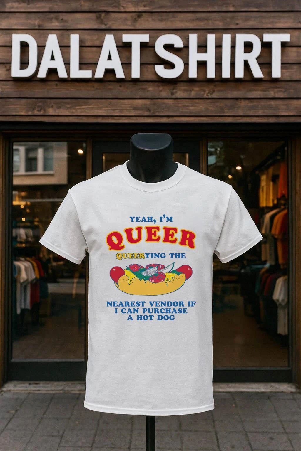Yeah I’m Queer Querying The Nearest Vendor If I Cand Purchase A Hot Dog shirt