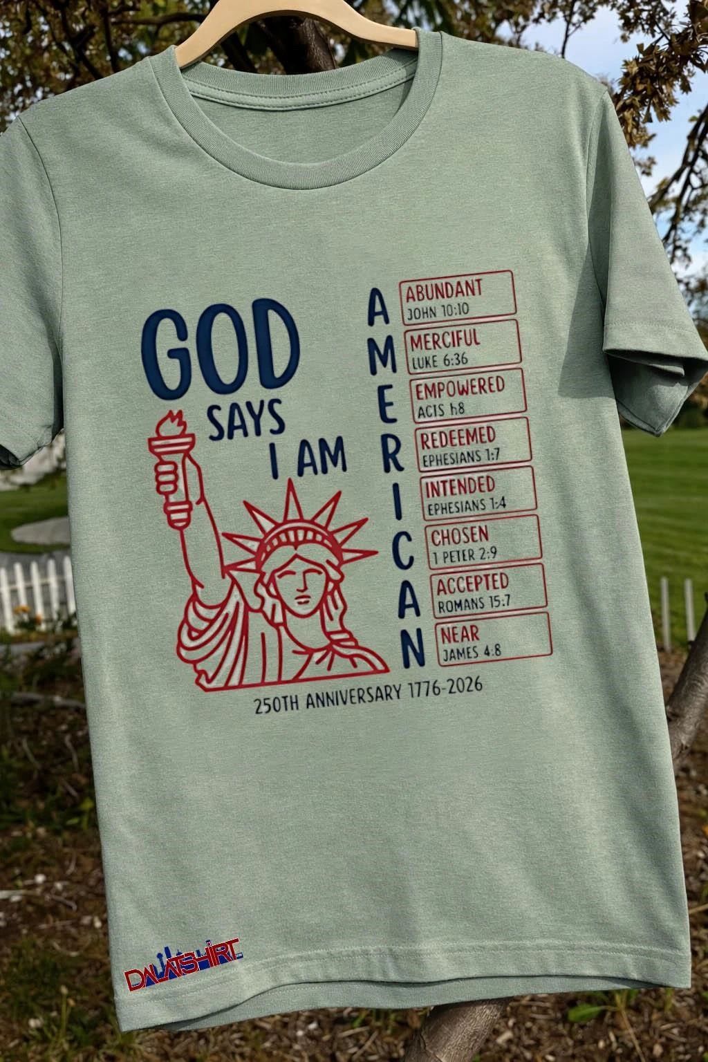 God Says I Am American Christian 250th Anniversary Bible shirt