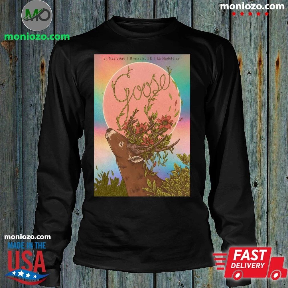 Original Goose In Brussels BE On May 25 2026 Poster Shirt