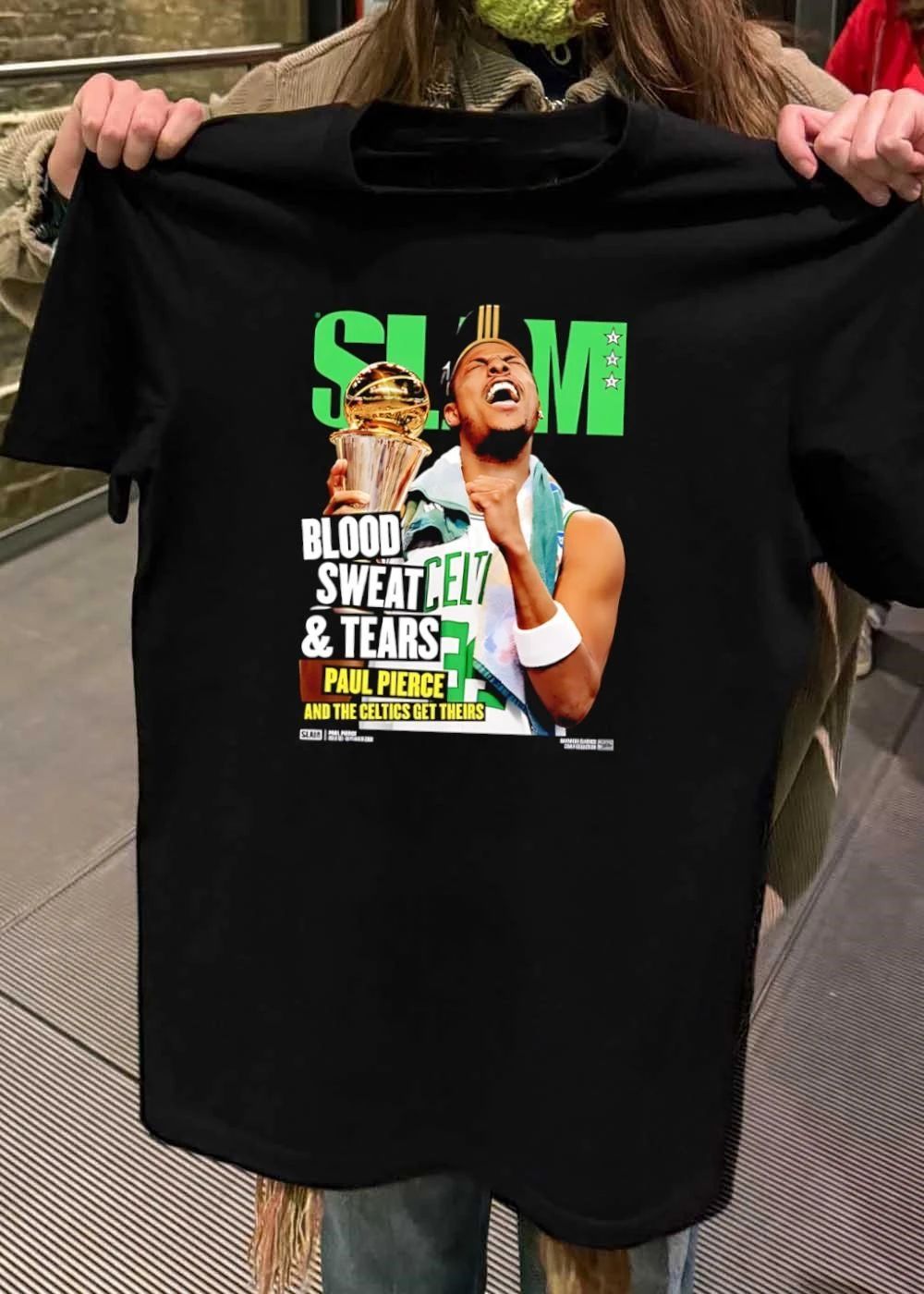 SLAM Paul Pierce Blood Sweat Tears And The Celtics Get Theirs shirt