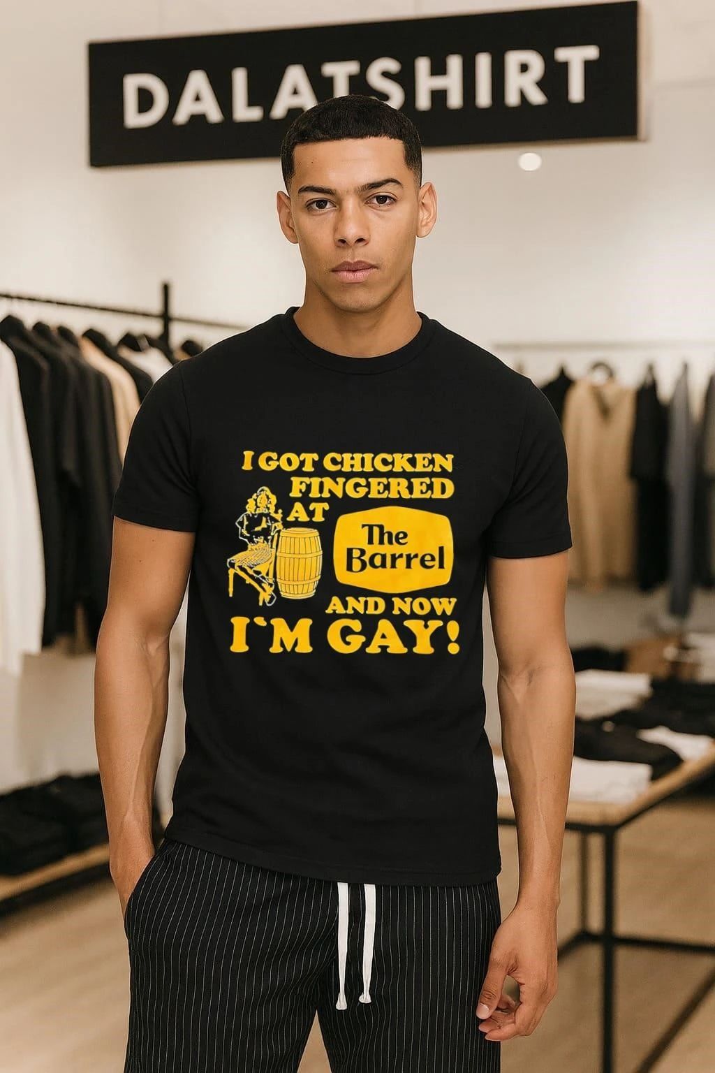 I got chicken fingered at the Barrel and now i’m Gay shirt