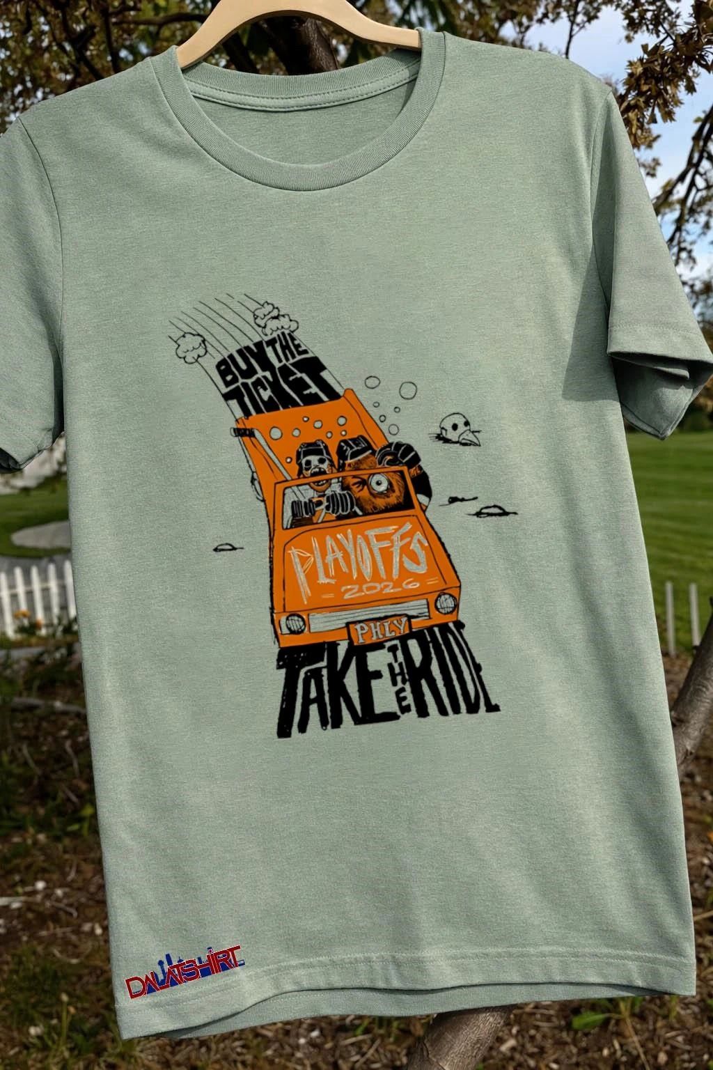 Philadelphia Flyers Buy the ticket Playoffs 2026 Take the ride shirt