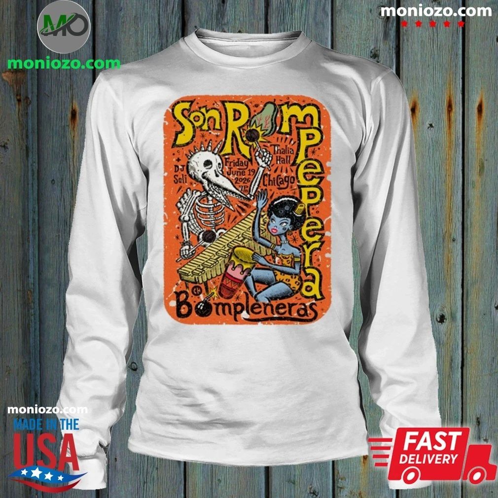 Original Son Rompe Pera Chicago IL 6 19 2026 Shirt