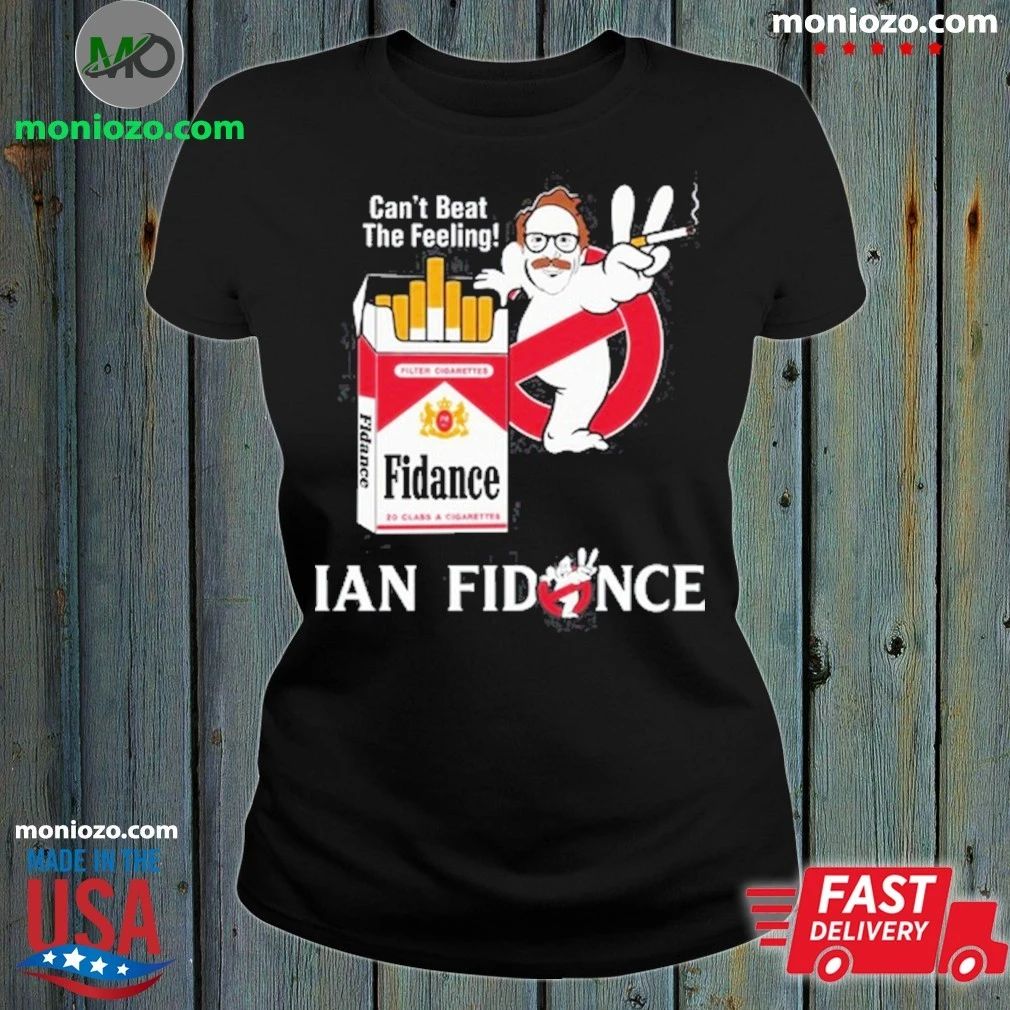 IAN FIDANCE Can’t Beat The Feeling Shirt