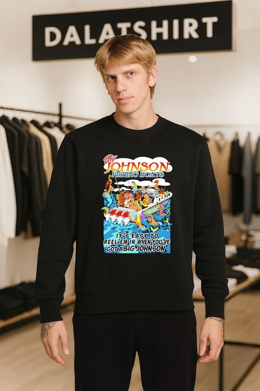 Big Johnson Fishing Boats It’s Easy To Reel’em In When You’ve Got A Big Johnson shirt