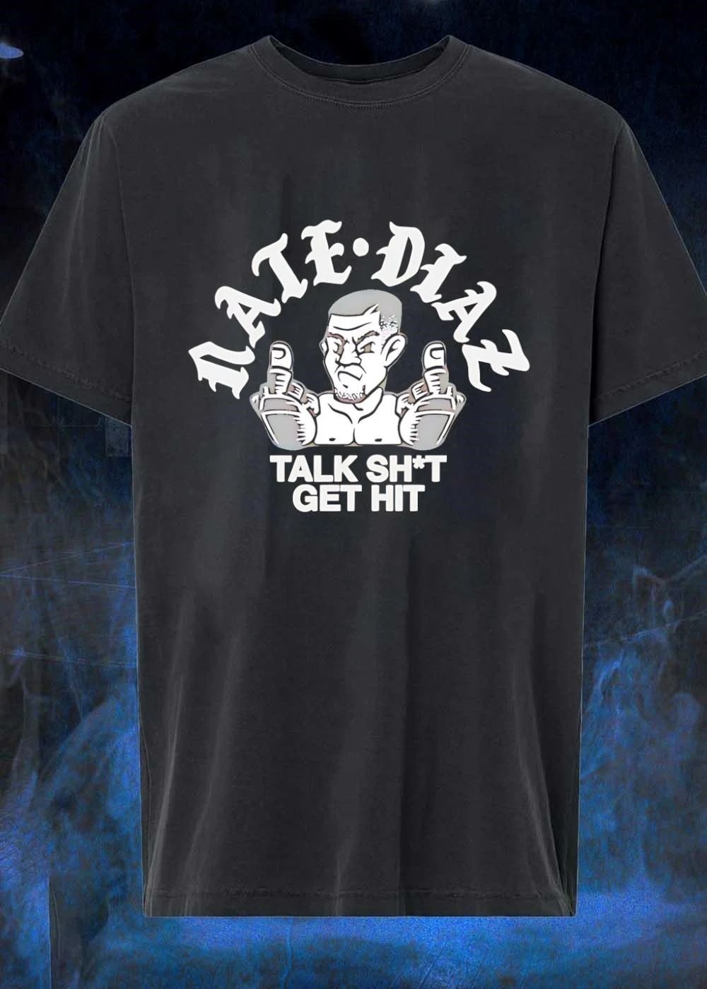 Nate Diaz Talk Shit Get Hit Stockton Slap shirt
