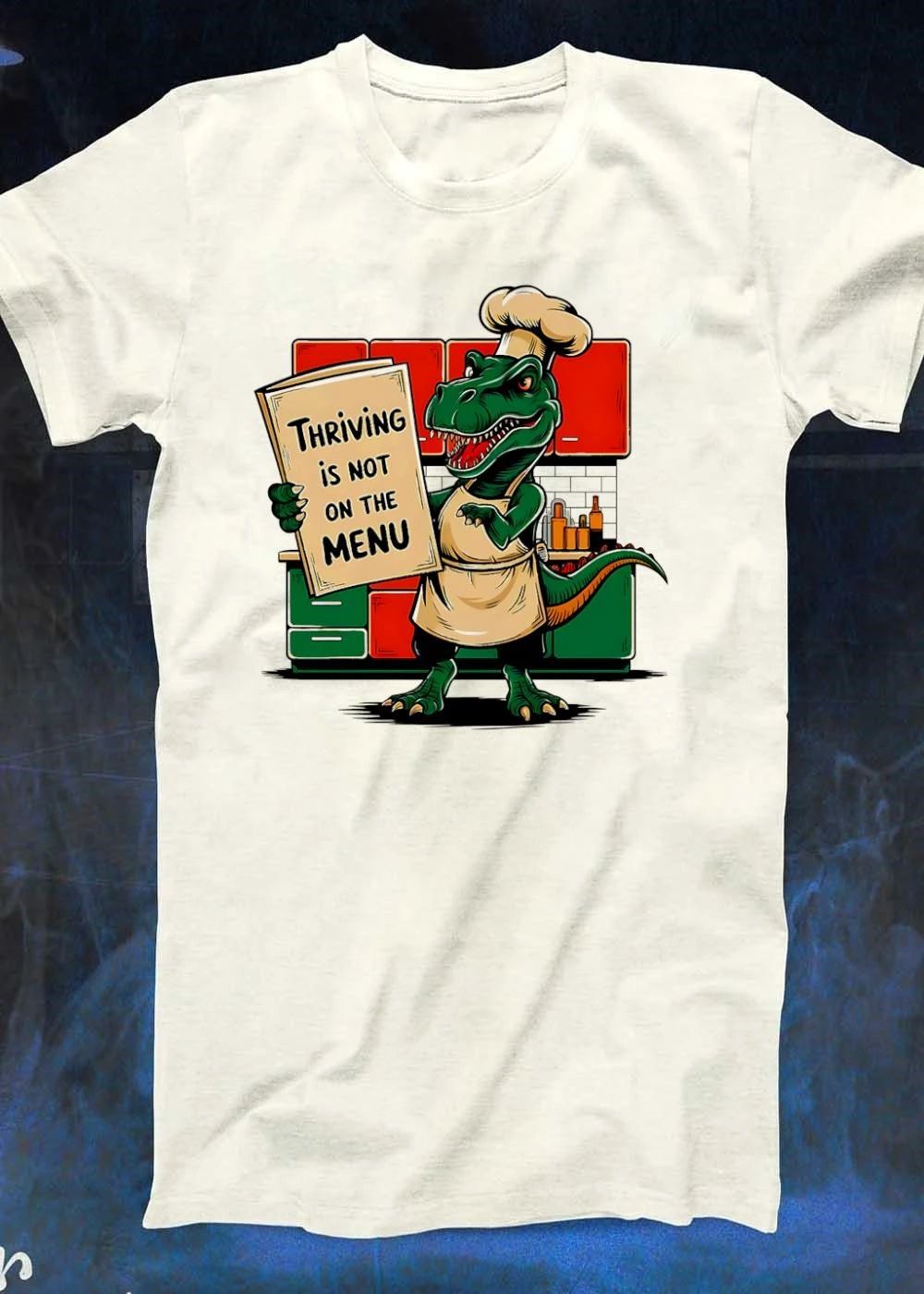 Thriving Is Not On The Menu Dinosaur Chef shirt