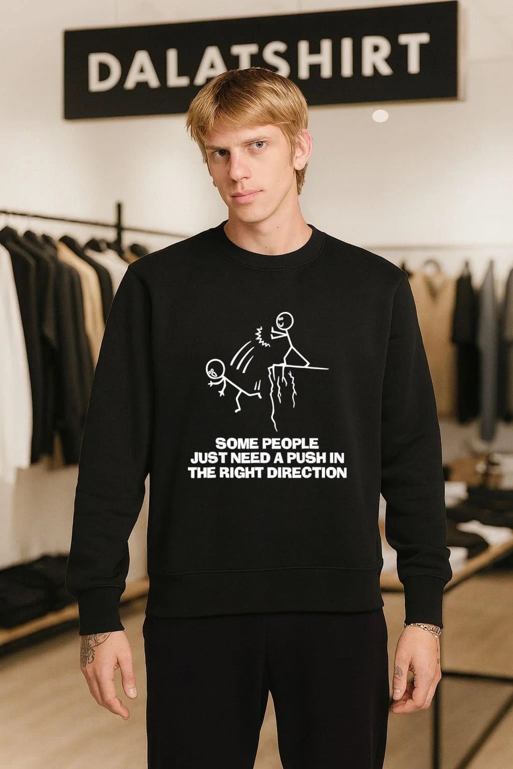 Some people just need a push in the right direction shirt