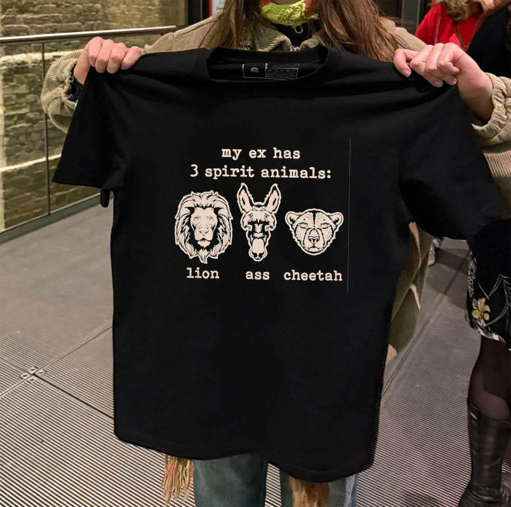 My ex Has 3 spirit animals Lion Ass Cheetah shirt