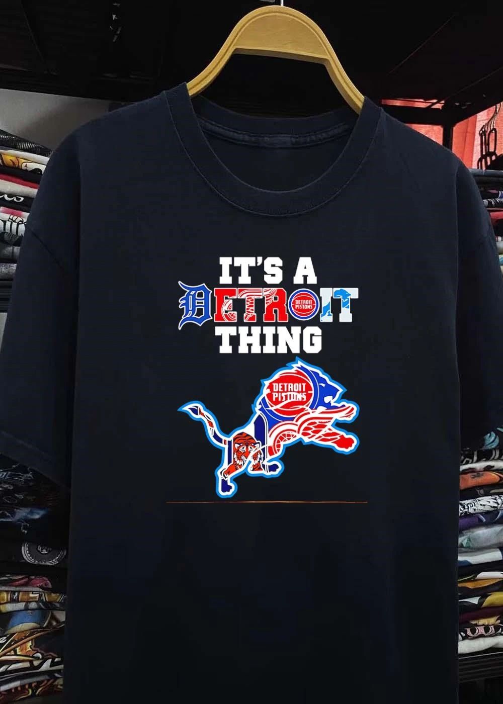 It’s A Detroit Thing Detroit Tigers Lions Pistons Red Wings Logo T-Shirt