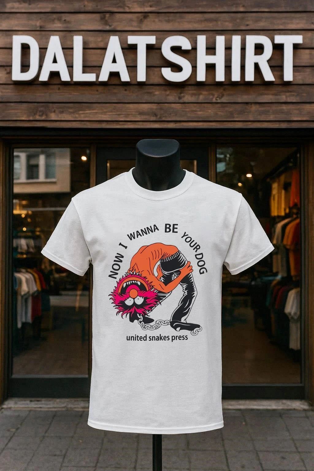 Now I Wanna Be Your Dog Animal Muppet United Snakes Press shirt