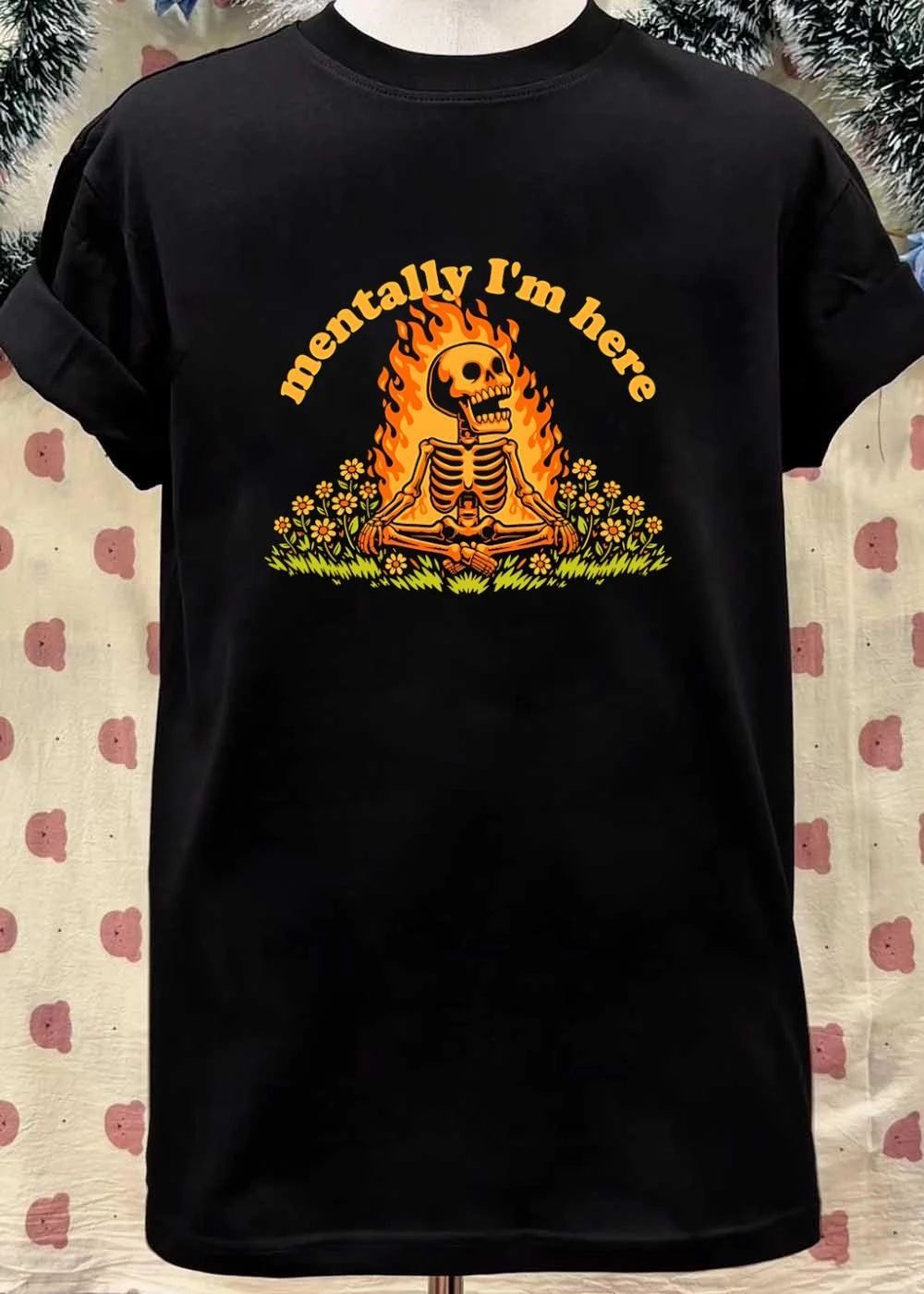 Mentally I Am Here Meditating Skeleton Campfire Flowers shirt