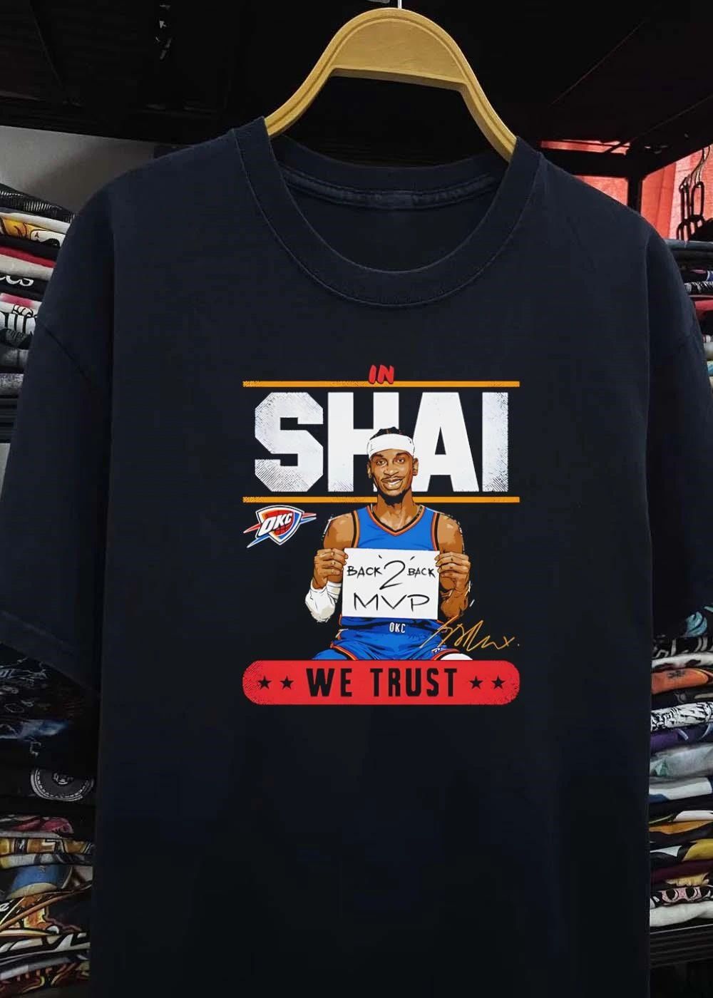 Shai Gilgeous-Alexander Okc Thunder In Shai We Trust Back 2 Back Mvp T-Shirt