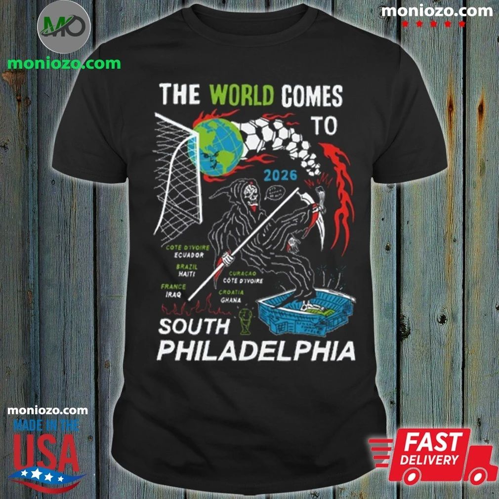 The World Comes To Philadelphia Shirt